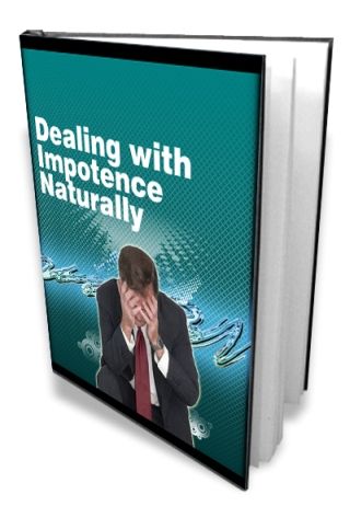 Dealing With Impotence Naturally Dealing With Impotence Naturally