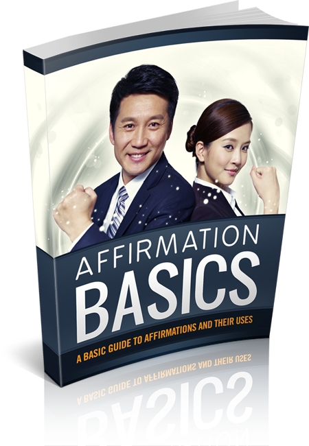 Affirmation Basics Affirmation Basics
