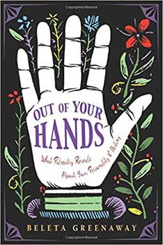 Out of Your Hands Palm by Beleta Greenaway Out of Your Hands Palm by Beleta Greenaway