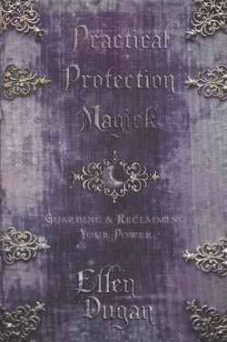 Practical Protection Magick Practical Protection Magick