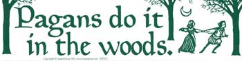 Pagans Do It In The Woods Pagans Do It In The Woods