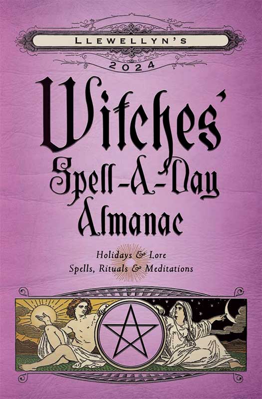 2024 Witches Spell A Day Almanac by Llewellyn 2024 Witches Spell A Day Almanac by Llewellyn
