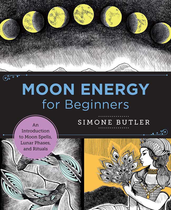 Moon Energy for Beginners by Simone Butler Moon Energy for Beginners by Simone Butler