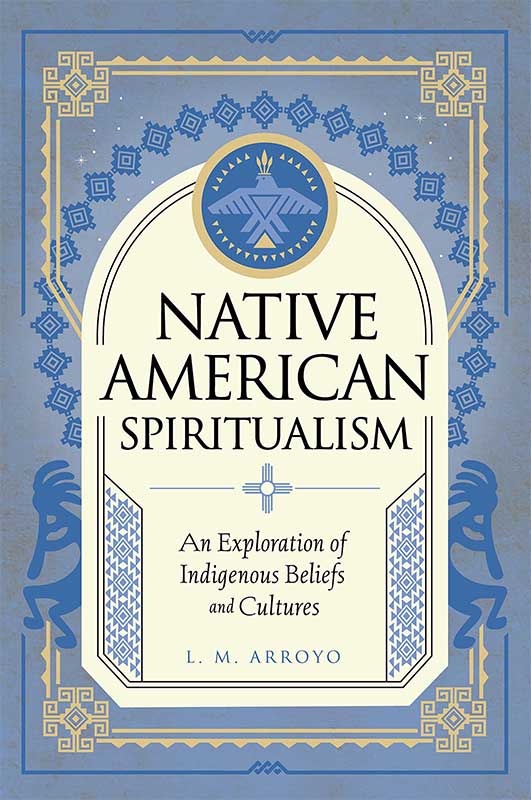 Native American Spiritualism (hc) by L M Arroto Native American Spiritualism (hc) by L M Arroto