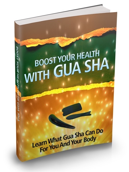 Boost Your Health With Gua Sha Boost Your Health With Gua Sha